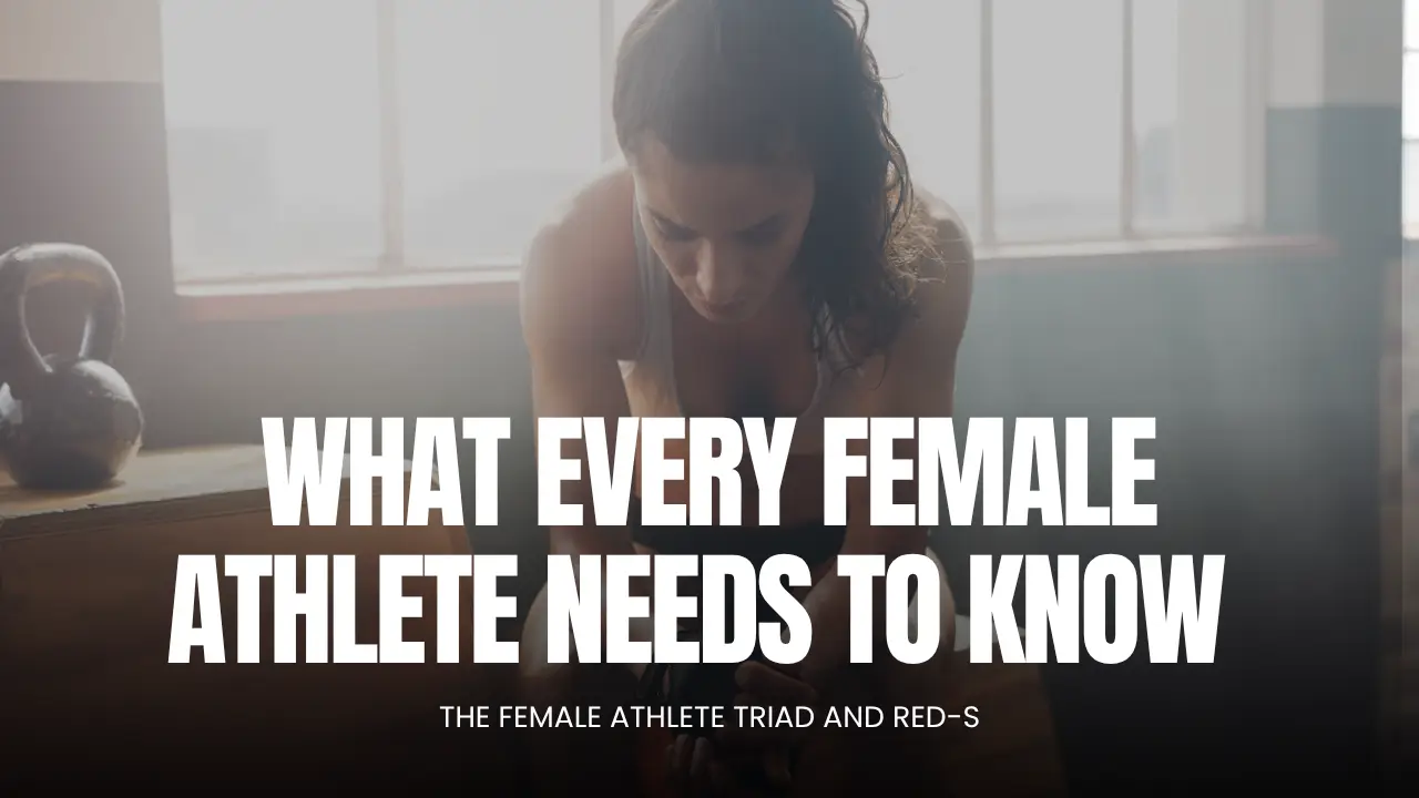 What Every Female Athlete Needs to Know: The Female Athlete Triad and RED-S