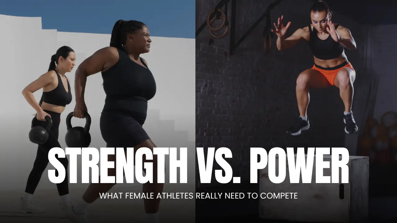Strength vs. Power: What Female Athletes Really Need to Compete